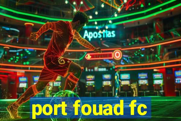 port fouad fc